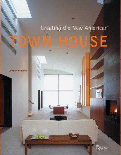 обложка книги Creating the New American Townhouse книга Creating the New American Townhouse, автор: Alexander Gorlin