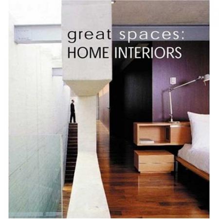 обложка книги Great Spaces: Home Interiors книга Great Spaces: Home Interiors, автор: Arian Mostaedi