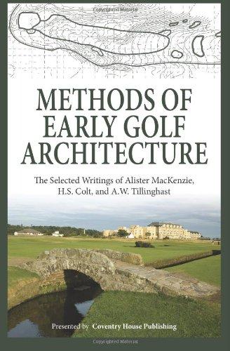 обложка книги Methods of Early Golf Architecture книга Methods of Early Golf Architecture, автор: Alister MacKenzie, H.S. Colt, A.W. Tillinghast