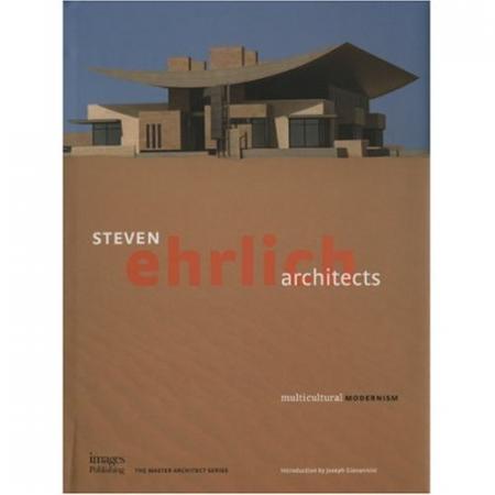обложка книги Steven Ehrlich Architects: Multicultural Modernism (Monographs Individual) книга Steven Ehrlich Architects: Multicultural Modernism (Monographs Individual), автор: Joseph Giovannini