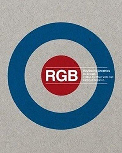 книга RGB: Reviewing Graphics in Britain, автор: Marc A. Valli, Richard Brereton