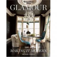 Glamour: Making it Modern, автор: Michael Lassell