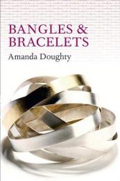 Bangles and Bracelets, автор: Amanda Doughty