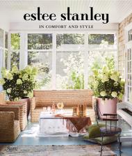 In Comfort and Style Author Estee Stanley and Christina Shanahan, Illustrated by Carly Kuhn, Foreword by Ashley Olsen