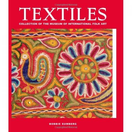 обложка книги Textiles: Collection of the Museum of International Folk Art книга Textiles: Collection of the Museum of International Folk Art, автор: Bobbie Sumberg