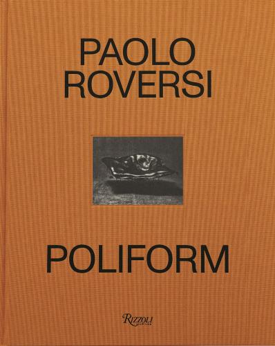 книга Paolo Roversi: Poliform: Time, Light, Space, автор: Paolo Roversi, Chiara Bardelli Nonino