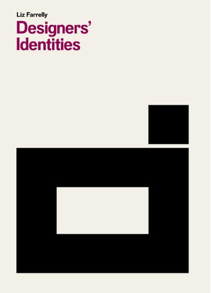 обложка книги Designers' Identities книга Designers' Identities, автор: Liz Farrelly