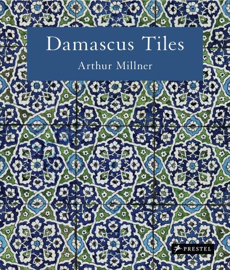 книга Damascus Tiles: Mamluk and Ottoman Architectural Ceramics from Syria, автор: Arthur Millner