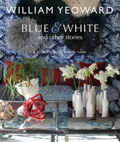 обложка книги Blue and White and Other Stories. A personal journey through colour книга Blue and White and Other Stories. A personal journey through colour, автор: William Yeoward
