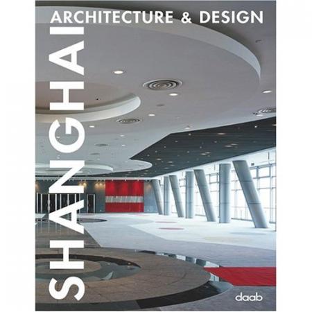 обложка книги Shanghai Architecture & Design книга Shanghai Architecture & Design, автор: