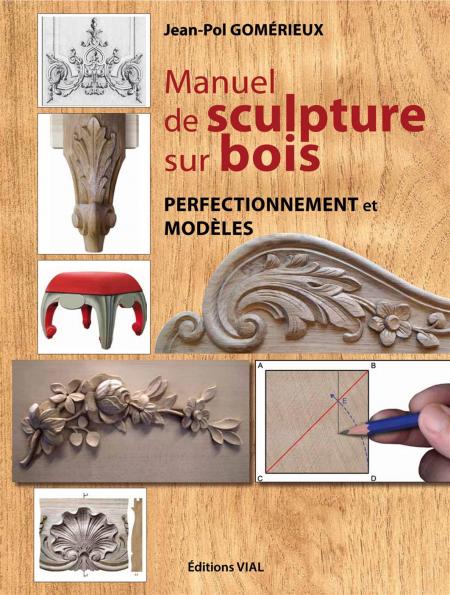 обложка книги Manuel de sculpture sur bois: Perfectionnement et modeles книга Manuel de sculpture sur bois: Perfectionnement et modeles, автор: Jean-Pol Gomerieux