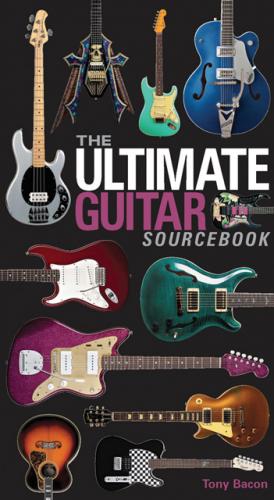 обложка книги The Ultimate Guitar Sourcebook книга The Ultimate Guitar Sourcebook, автор: Tony Bacon