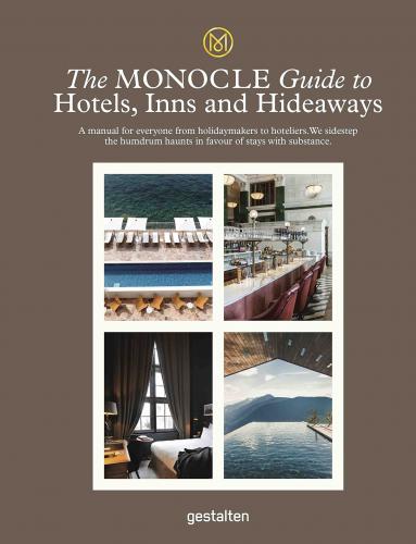 обложка книги The Monocle Guide To Hotels, Inns and Hideaways книга The Monocle Guide To Hotels, Inns and Hideaways, автор: Monocle