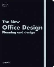 The New Office Design: Planning and Design Daniela Pogade