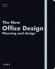 The New Office Design: Planning and Design, книга издательства: Links The New Office Design: Planning and Design, автор: Daniela Pogade