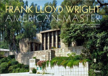 книга Frank Lloyd Wright American Master, автор: Kathryn Smith, Alan Weintraub