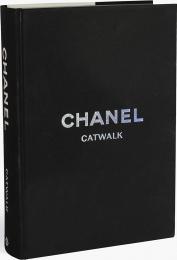 Chanel Catwalk: The Complete Collections, автор: Adélia Sabatini, Patrick Mauriès