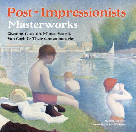 обложка книги Post-Impressionists: Masterworks книга Post-Impressionists: Masterworks, автор: Samuel Raybone