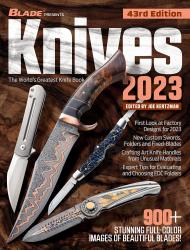 Knives 2023, 43rd Edition: The World's Greatest Knife Book, автор: Joe Kertzman