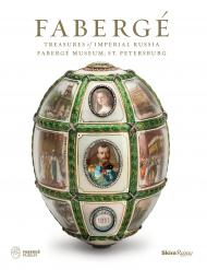 Faberge: Treasures of Imperial Russia: Faberge Museum, St. Petersburg, автор: Géza Von Habsburg