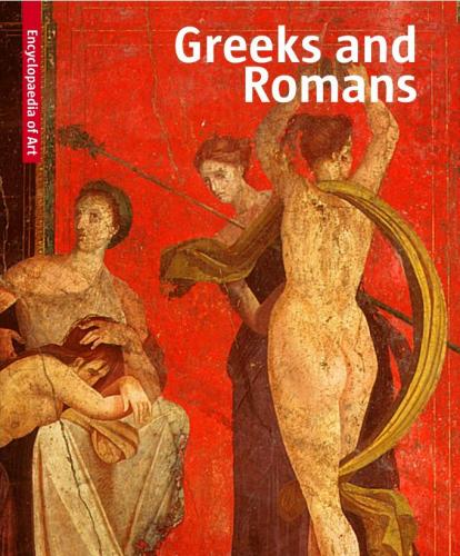 обложка книги Greeks and Romans: Visual Encyclopaedia of Art книга Greeks and Romans: Visual Encyclopaedia of Art, автор: