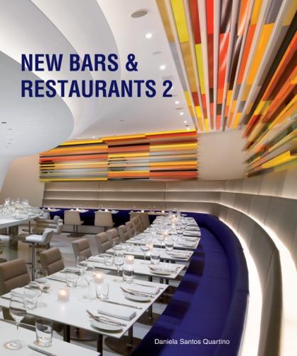 книга New Bars & Restaurants 2, автор: Daniela Santos Quartino