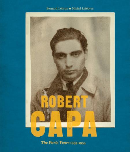 обложка книги Robert Capa: The Paris Years 1933-54 книга Robert Capa: The Paris Years 1933-54, автор: Bernard Lebrun, Michel Lefebvre