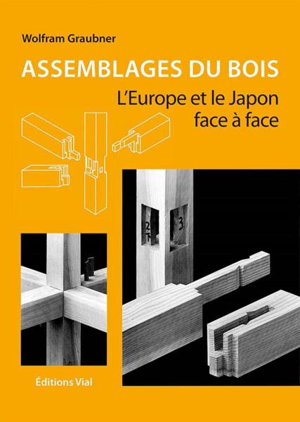 обложка книги Assemblages du Bois: L'Europe et le Japon face a face книга Assemblages du Bois: L'Europe et le Japon face a face, автор: Wolfram Graubner