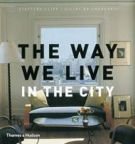 The Way We Live: In the City Stafford Cliff, Gilles de Chabaneix