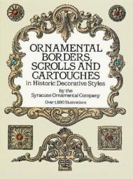 Ornamental Borders, Scrolls and Cartouches in Historic Decorative Styles Syracuse Ornamental Co.