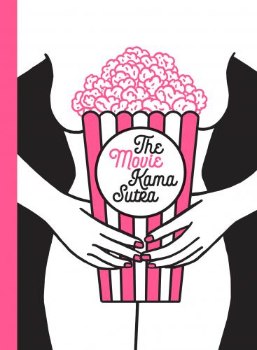 книга Movie Kama Sutra: 69 Sex Positions for Movie Lovers, автор: Little White Lies