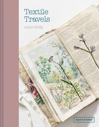 книга Textile Travels: Capturing World Travel in Cloth, автор: Anne Kelly