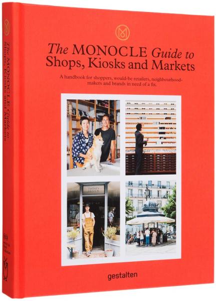 обложка книги The Monocle Guide to Shops, Kiosks and Markets книга The Monocle Guide to Shops, Kiosks and Markets, автор: