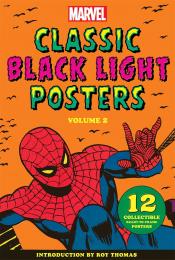 Marvel Classic Black Light Collectible Poster Portfolio: Volume 2 Marvel Entertainment, introduction by Roy Thomas