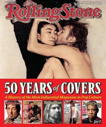 книга Rolling Stone 50 Years of Covers: History of the Most Influential Magazine in Pop Culture, автор: Jann S. Wenner