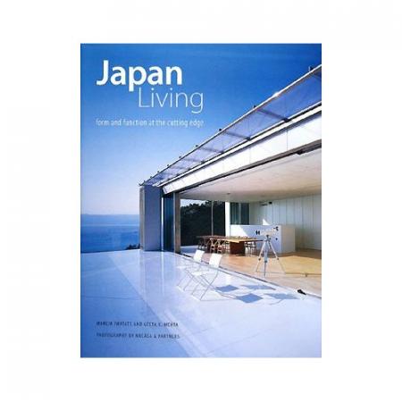 книга Japan Living: Форма і функція на розрізі, автор: Marcia Iwatate, Geeta K. Mehta
