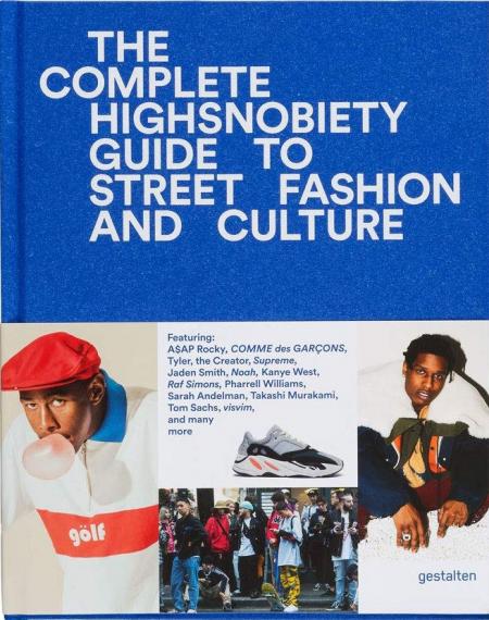 обложка книги The Incomplete: Highsnobiety Guide to Street Fashion and Culture книга The Incomplete: Highsnobiety Guide to Street Fashion and Culture, автор: gestalten & Highsnobiety