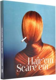 Hair'em Scare'em R. Klanten, M. Huebner, S. Ehmann