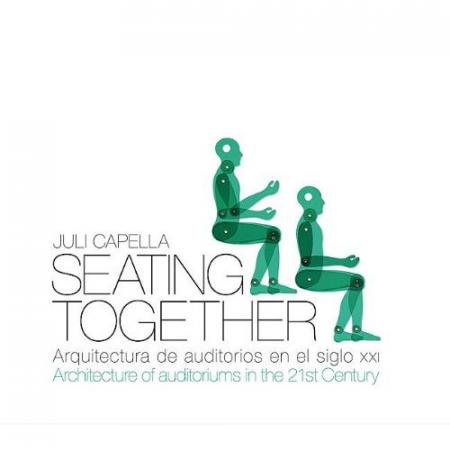 обложка книги Seating Together: Architecture of Auditoriums in the 21st Century книга Seating Together: Architecture of Auditoriums in the 21st Century, автор: Capella Juli