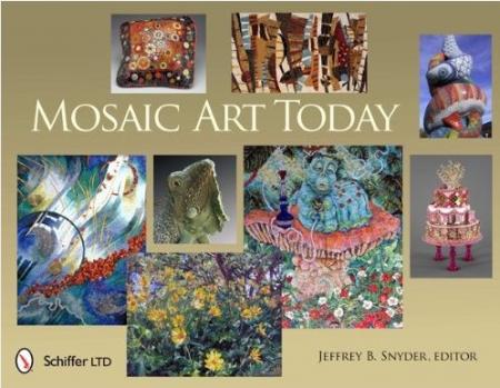 обложка книги Mosaic Art Today книга Mosaic Art Today, автор: Jeffrey B. Snyder