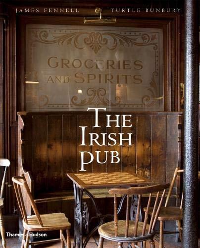 обложка книги The Irish Pub книга The Irish Pub, автор: James Fennell, Turtle Bunbury