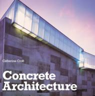 Concrete Architecture, автор: Catherine Croft