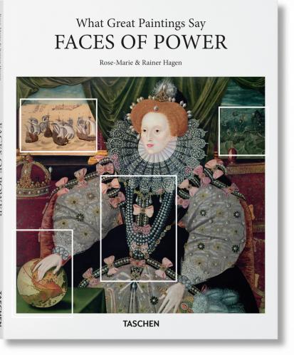 книга What Great Paintings Say. Faces of Power, автор: Rainer & Rose-Marie Hagen