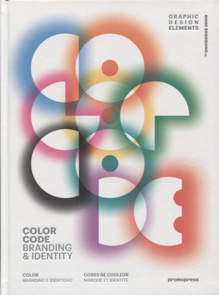 обложка книги Color Code: Branding and Identity книга Color Code: Branding and Identity, автор: Wang Shaoqiang
