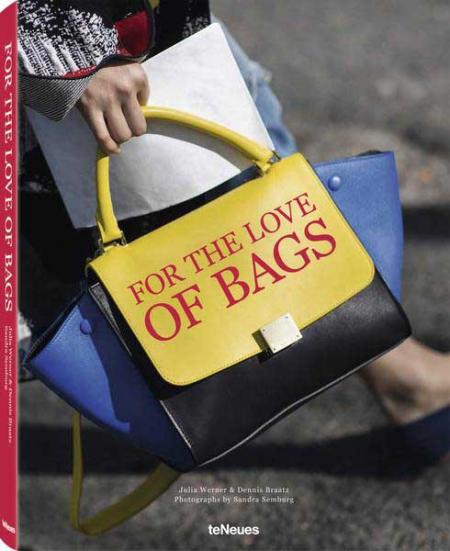 обложка книги For the Love of Bags книга For the Love of Bags, автор: Sandra Semburg, Julia Werner & Dennis Braatz