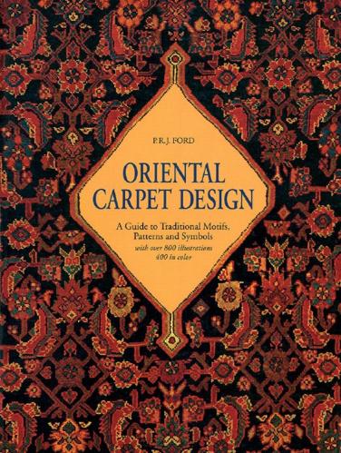 обложка книги Oriental Carpet Design: A Guide to Traditional Motifs, Patterns and Symbols книга Oriental Carpet Design: A Guide to Traditional Motifs, Patterns and Symbols, автор: P.R.J. Ford