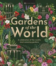 Gardens of the World, автор: DK Eyewitness