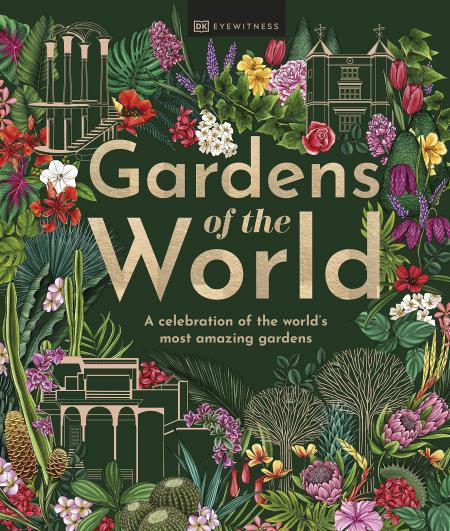 книга Gardens of the World, автор: DK Eyewitness