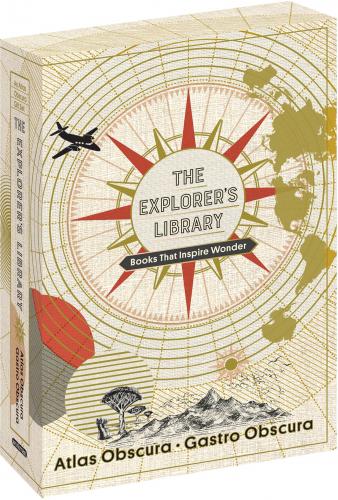 книга The Explorer's Library: Books That Inspire Wonder: Atlas Obscura and Gastro Obscura - 2-Book Set, автор: Atlas Obscura, Dylan Thuras, Cecily Wong, Ella Morton, Joshua Foer