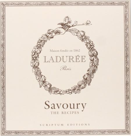 книга Ladurée. Savoury: The Recipes, автор: Michel Lerouet & Robyn Cahill, Sophie Tramier